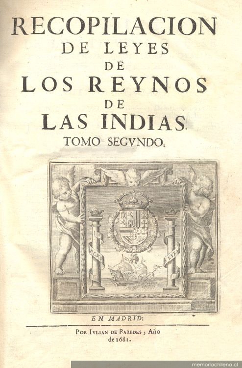 Recopilación de leyes de los reinos de las Indias : mandadas imprimir y publicar por la Majestad Católica del rey Don Carlos II, nuestro señor