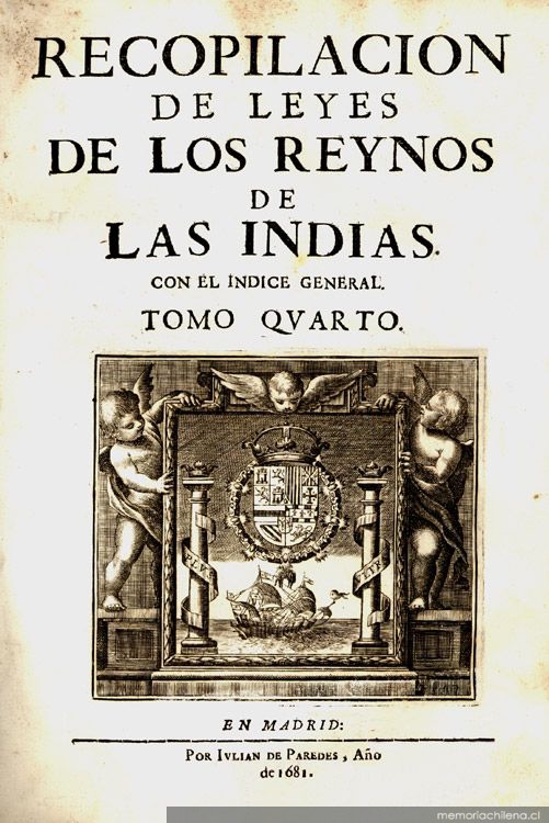 Recopilación de leyes de los reinos de las Indias : mandadas imprimir y publicar por la Majestad Católica del rey Don Carlos II, nuestro señor