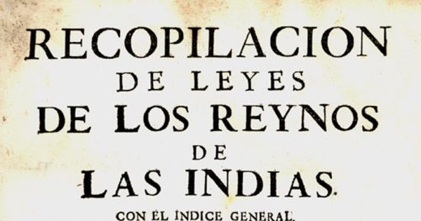 Recopilación de leyes de los reinos de las Indias : mandadas imprimir y publicar por la Majestad Católica del rey Don Carlos II, nuestro señor