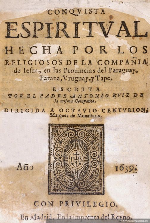 Conquista espiritual hecha por los religiosos de la Compañía de Jesús en las Provincias del Paraguay, Paraná, Uruguay y Tape