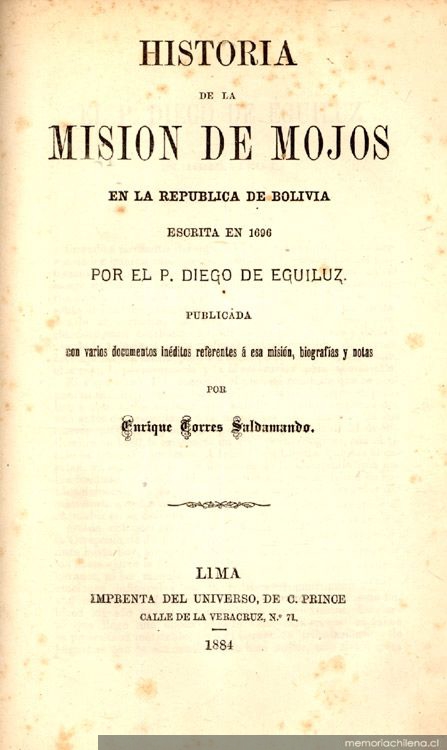 Historia de la misión de Mojos en la República de Bolivia : escrita en 1696 por Diego de Eguiluz