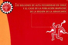 Bolsones de alta fecundidad en Chile y el caso de la población mapuche de la Región de la Araucanía