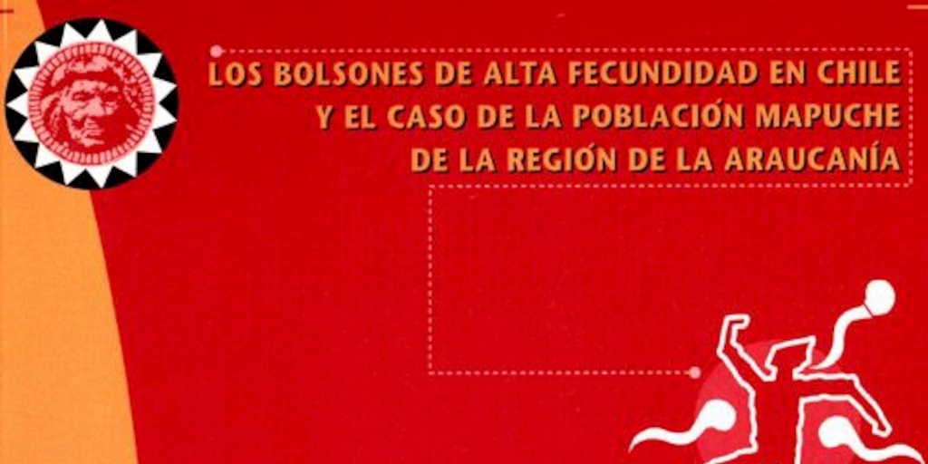 Bolsones de alta fecundidad en Chile y el caso de la población mapuche de la Región de la Araucanía