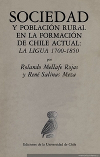 Sociedad y población rural en la formación de Chile actual : La Ligua 1700-1850