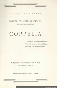 Ballet de Arte Moderno : dir. Octavio Cintolesi : Coppelia, a beneficio del Comité Femenino de Coop. de la Asoc. Provincial Stgo. de la Soc. Nac. de Contadores, Orquesta Fialrmónica de Chile dir. Joaquín Taulis, martes 13 de Octubre de 1964 [programa]