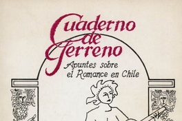 Cuaderno de terreno : apuntes sobre el romance en Chile