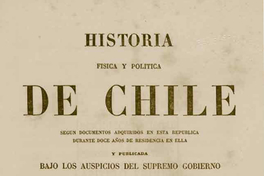 Historia Física y Política de Chile. Tomo Tercero: Historia