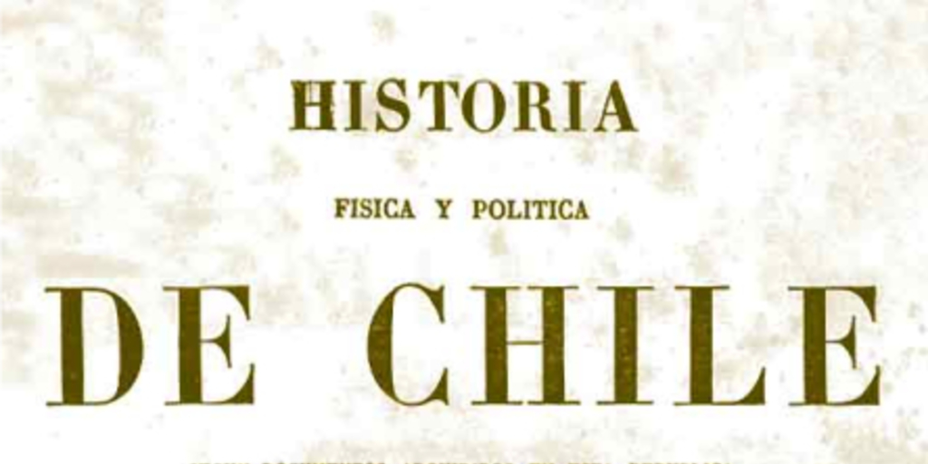 Historia Física y Política de Chile. Tomo Sexto: Botánica