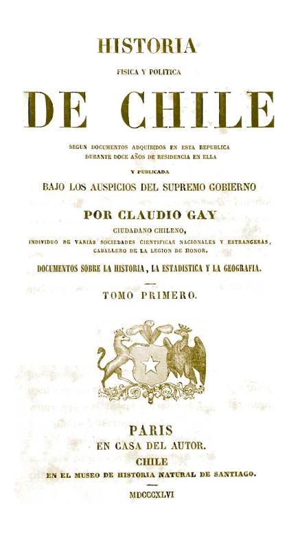 Historia Física y Política de Chile. Tomo Primero: Documentos sobre la Historia, la Estadística y la Geografía