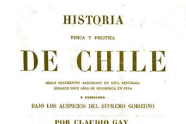 Historia Física y Política de Chile. Tomo Segundo: Documentos sobre la Historia, la Estadística y la Geografía