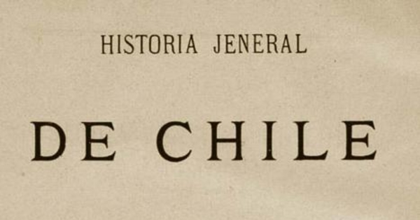 Historia jeneral de Chile