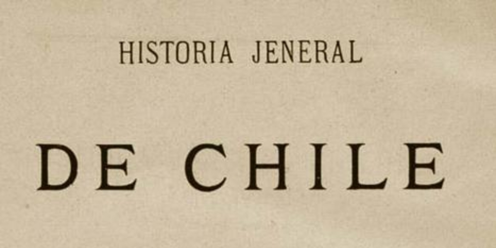 Historia jeneral de Chile