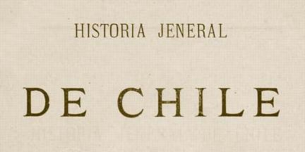 Historia jeneral de Chile