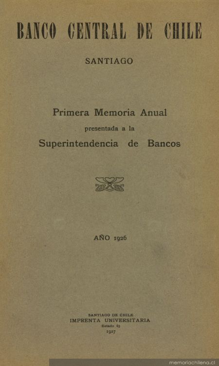 Banco Central de Chile. Primera Memoria anual presentada a la Superintendencia de Bancos