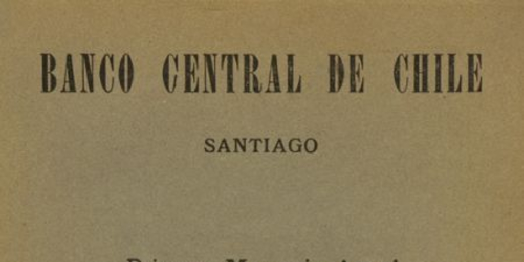 Banco Central de Chile. Primera Memoria anual presentada a la Superintendencia de Bancos