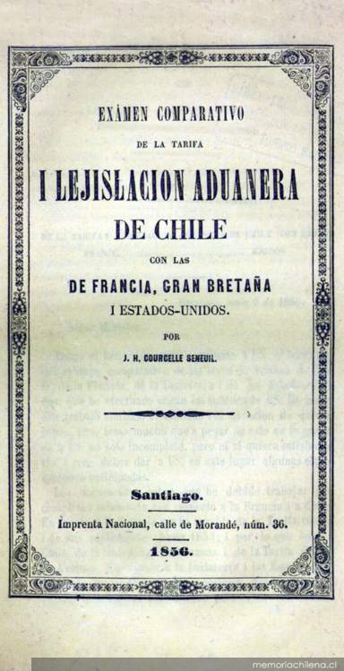 Examen comparativo de la tarifa i lejislación aduanera de Chile, con las de Francia, Gran Bretaña i Estados Unidos