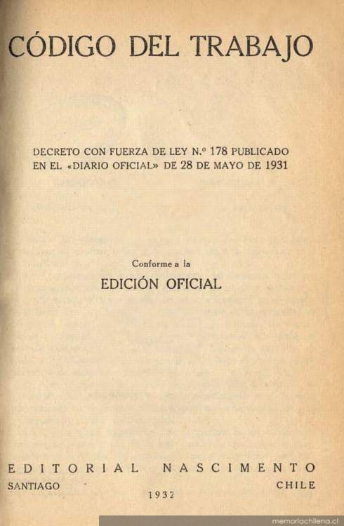 Código del trabajo : decreto con fuerza de ley no. 178 publicado en el "Diario oficial" de 28 de mayo de 1931 conforme a la edición oficial