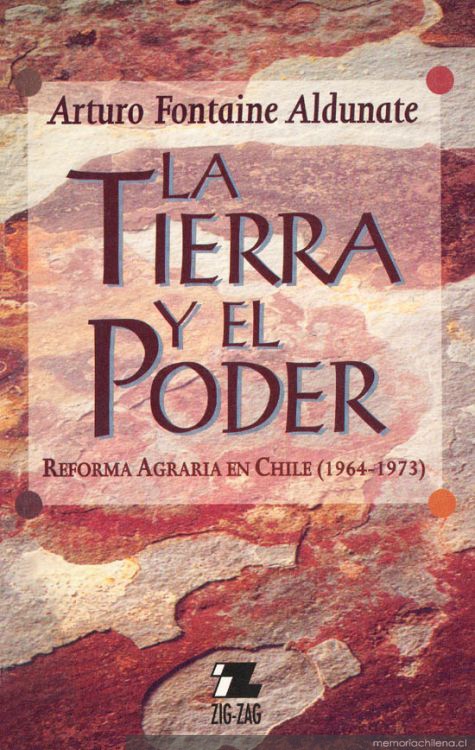 La tierra y el poder : reforma agraria en Chile (1964-1973)