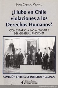 Hubo en Chile violaciones a los derechos humanos? : comentario a las memorias del general Pinochet