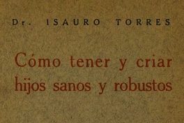 Cómo tener y criar hijos sanos y robustos