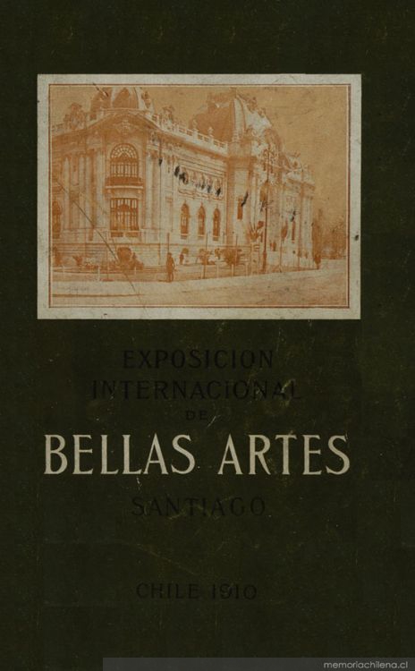 Exposición Internacional de Bellas Artes : Santiago de Chile : Catálogo Oficial Ilustrado