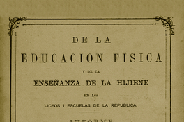 De la educación física y de la enseñanza de la hijiene en los liceos i escuelas de la República