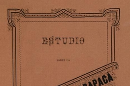 Estudio sobre la geografía de Tarapacá : (páginas de un libro) : trabajo escrito para El Ateneo de Iquique