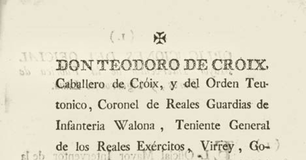 Don Teodoro de Croix, Caballero de Croix y del Orden Teutónico, ... Gobernador y Capitán General de las provincias del Perú y Chile : Superintendente General de Real Hacienda ... Para afianzar mas cumplidamente la buena administración de las Reales fábricas de puros y cigarros ... El oficial interventor observará las instrucciones del tenor siguiente