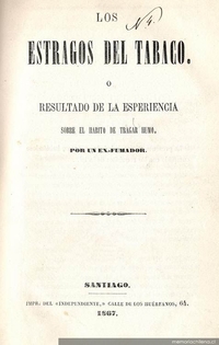 Los estragos del tabaco, o Resultado de la experiencia sobre el hábito de tragar humo : por un ex-fumador