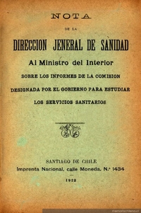 Nota de la Dirección Jeneral de Sanidad al Ministro del interior sobre los informes de la comisión designada por el gobierno para estudiar los servicios sanitarios