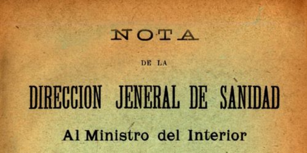 Nota de la Dirección Jeneral de Sanidad al Ministro del interior sobre los informes de la comisión designada por el gobierno para estudiar los servicios sanitarios