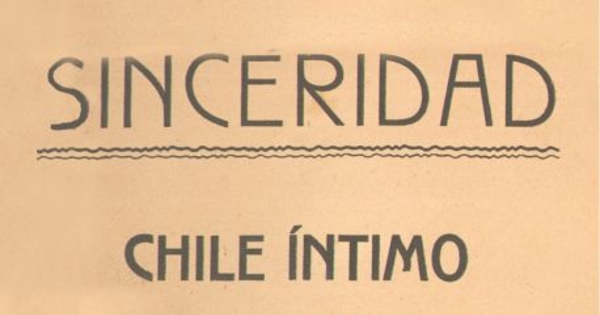 Sinceridad : Chile íntimo en 1910