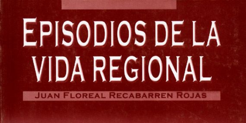 Episodios de la vida regional