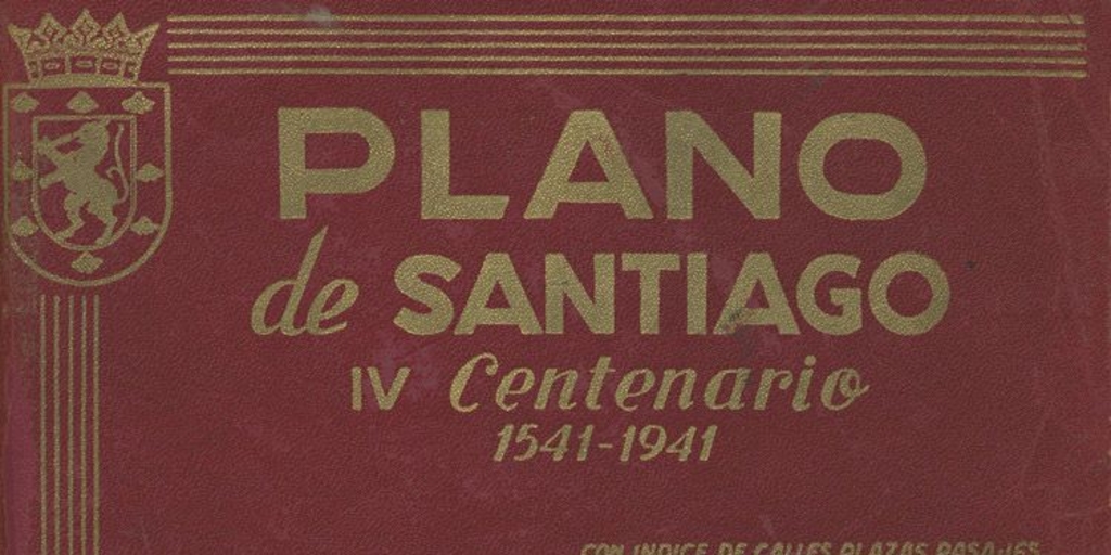 Plano de Santiago Dak [mapa] : IV Centenario : 1541-1941