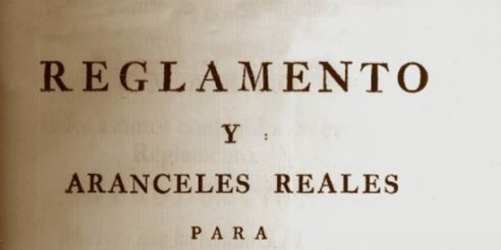 Reglamento y aranceles reales para el comercio libre de España a Indias de 12 de Octubre de 1778