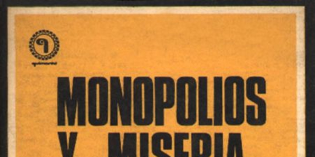 Monopolios y miseria