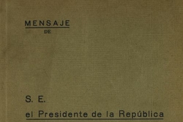 Mensaje de S. E. el Presidente de la República Don Juan Antonio Ríos en la apertura de las sesiones ordinarias del Congreso Nacional : 21 de Mayo de 1943