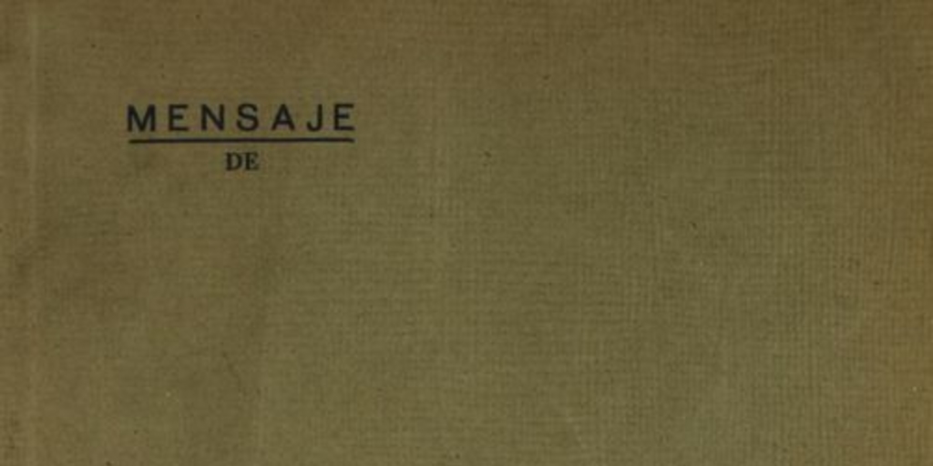 Mensaje de S. E. el Presidente de la República Don Juan Antonio Ríos en la apertura de las sesiones ordinarias del Congreso Nacional : 21 de Mayo de 1943