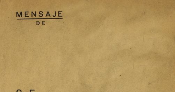 Mensaje de S.E. el Presidente de la República Don Juan Antonio Ríos : en la apertura de las sesiones ordinarias del Congreso Nacional 21 de Mayo de 1945