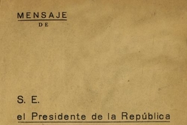 Mensaje de S.E. el Presidente de la República Don Juan Antonio Ríos : en la apertura de las sesiones ordinarias del Congreso Nacional 21 de Mayo de 1945