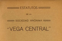 Estatutos de la Sociedad Anónima "Vega Central"