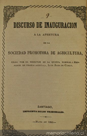 Discurso de inauguración a la apertura de la Sociedad promotora de agricultura : leído por el Director de la Quinta Normal i profesor de teoría agrícola.