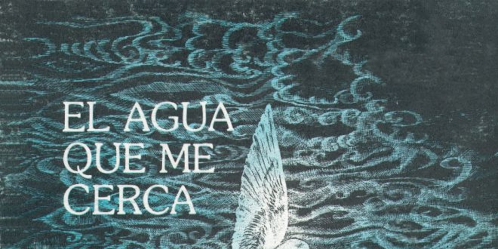 El agua que me cerca : poesía