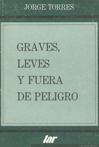 Graves, leves y fuera de peligro