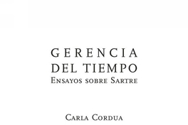 Gerencia del tiempo : ensayos sobre Sartre