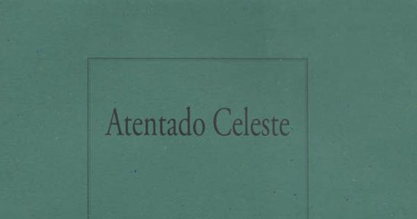 Atentado celeste : facsimilares