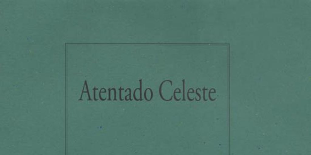Atentado celeste : facsimilares