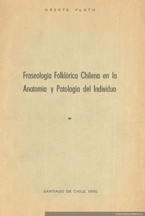 Fraseología folklórica chilena en la anatomía y patología del individuo