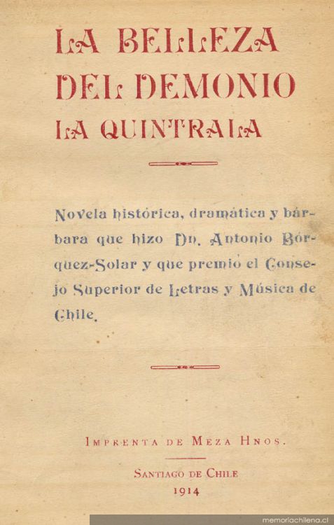 La belleza del demonio, La Quintrala : novela histórica, dramática y bárbara ... y que premió el Consejo Superior de Letras y Música de Chile