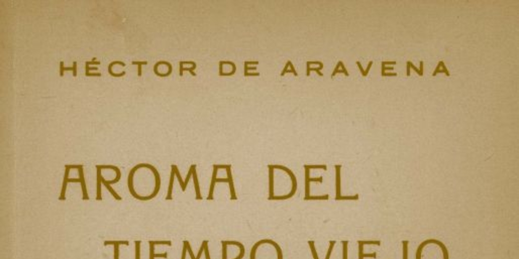 Aroma del tiempo viejo : novela histórica